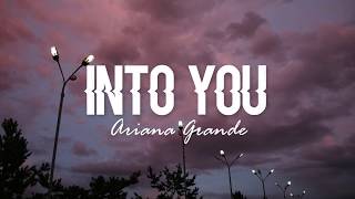 Into You  Ariana Grande Lyrics [upl. by Vita]