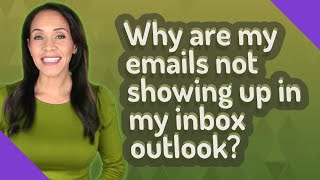 Why are my emails not showing up in my inbox outlook [upl. by Limann]