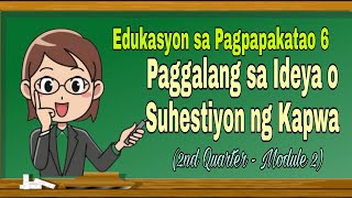 Edukasyon sa Pagpapakatao 6  Paggalang sa Ideya o Suhestiyon ng Kapuwa [upl. by Darryl]