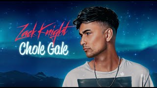 Zack Knight  Chole Gele Official Lyric Video [upl. by Fletch]