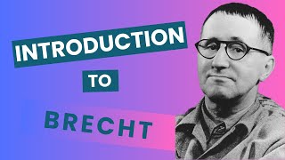 Introduction to Bertolt Brecht [upl. by Oiromed]