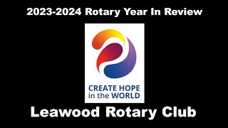 Leawood Rotary 20232024 YearInReview Video [upl. by Towland159]