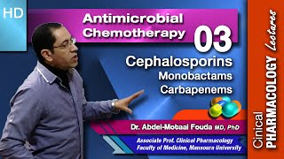 Antimicrobial Chemotherapy Ar Lecture 03 Cephalosporins Monobactams and Carbapenems [upl. by Aretak453]