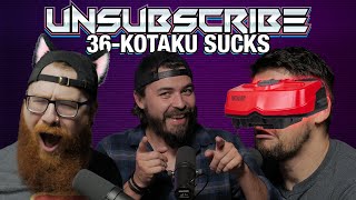 KOTAKU SUCKS  Unsubscribe Podcast Ep 36 [upl. by Schoenfelder]