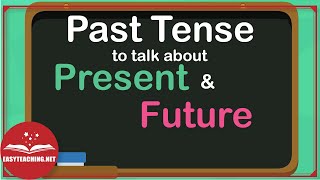 Use Past Tense to Talk About Present amp Future  EasyTeaching [upl. by Orsa]