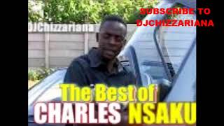 THE BEST OF CHARLES NSAKU  DJChizzariana [upl. by Monarski]