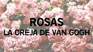 La Oreja de Van Gogh  Rosas Lyrics [upl. by Roberta]