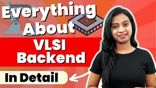 VLSI Backend Detailed Explanation  Backend VLSI Design Flow [upl. by Tartaglia]