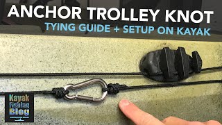 Anchor Trolley Knot Tying Guide  Set Up On Kayak [upl. by Blythe]