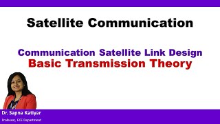 Satellite Communication  Basic Transmission Theory Communication Satellite Link Design [upl. by Malca445]