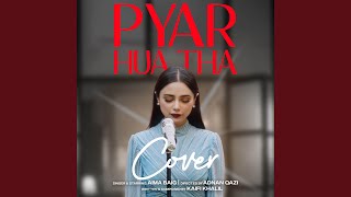 Pyar Hua Tha [upl. by Arytas]