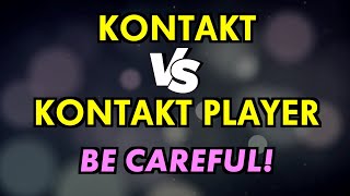 Kontakt vs Kontakt Player  Whats the Difference [upl. by Duma]