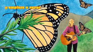 Canción De La Mariposa Monarca Sue Young sings Spanish version of Lucas Millers monarch song [upl. by Sirama]