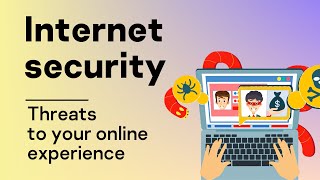 Internet security Threats to your online experience [upl. by Conner]