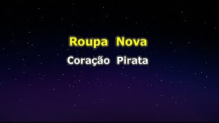 Roupa Nova  Coração Pirata Karaokê [upl. by Anirac]