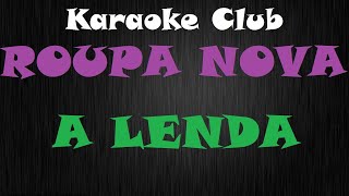 ROUPA NOVA  A LENDA  KARAOKE [upl. by Au274]