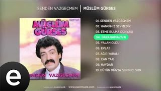 Dayanamazsın Müslüm Gürses Official Audio dayanamazsın müslümgürses  Esen Müzik [upl. by Ferdinand]