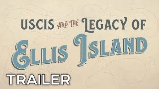 USCIS and the Legacy of Ellis Island Trailer [upl. by Etz299]