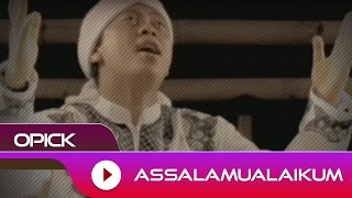 Opick  Assalamualaikum  Official Video [upl. by Coughlin258]