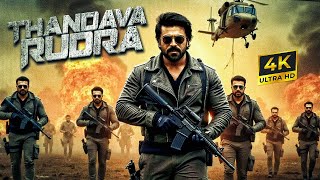 THANDAVA RUDRA 2025 Ram Charan New Action Movie  2025 Full Action New Release Blockbuster Film [upl. by Silohcin]