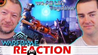 We All Lift Together REACTION  Warframe [upl. by Aracaj371]