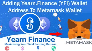 How To Add YearnFinance YFI Wallet Address To Metamask  YearnFinance [upl. by Libenson863]