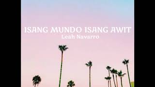 Isang Mundo Isang Awit Lyrics — Leah Navarro [upl. by Spitzer]