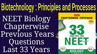 Biotechnology principles and processes class 12 neet previous year questions last 33 years [upl. by Charlotte]