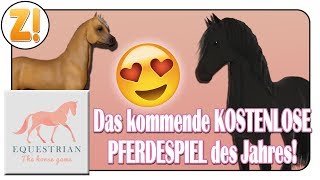 Equestrian  The Horse Game Das kommende KOSTENLOSE Pferdespiel 2018  für Handy und Tablet [upl. by Aliwt787]