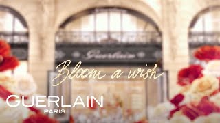 GUERLAIN  Bloom a Wish with Guerlain this Holiday Season [upl. by Aseeral]