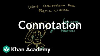 Connotation  Reading  Khan Academy [upl. by Adamsen]