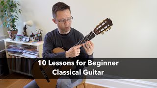 10 Classical Guitar Lessons for Beginners [upl. by Ocin]