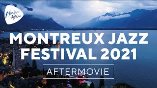 Montreux Jazz Festival 2021 – Official Aftermovie [upl. by Hodge]