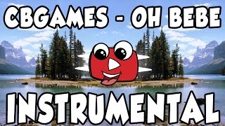 CBGAMES  OH BEBE INSTRUMENTAL NO COPYRIGHT [upl. by Elysha943]