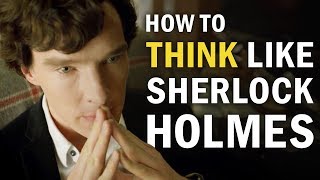 How to Think Like Sherlock Holmes [upl. by Aisanahta215]