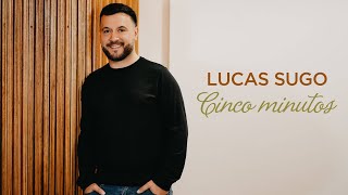 Lucas Sugo  Cinco Minutos Video Oficial [upl. by Enomis]