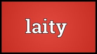 Laity Meaning [upl. by Appleby408]