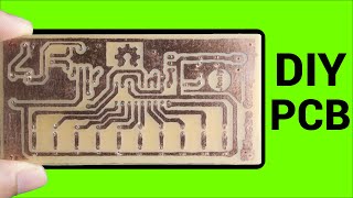 How to Make a PCB at Home  DIY PCB Etching [upl. by Charis]