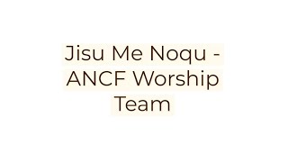 ANCF WORSHIP TEAM  JISU ME NOQU [upl. by Michelle]