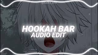 hookah bar  edit audio [upl. by Esorlatsyrc]