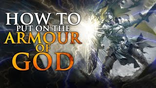 How To Put On The Armor of God [upl. by Ecirad]