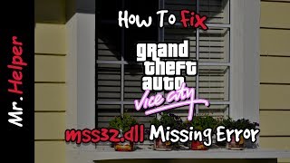 How To Fix GTA Vice City mss32dll Missing Error LATEST 2018 [upl. by Alverta]