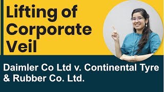 Lifting up of Corporate Veil with Important Cases  Company Law  Daimler Co v Continental Tyres [upl. by Amick]