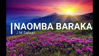 Naomba baraka with lyrics by JM Salisali [upl. by Monia]