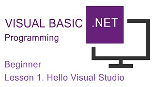 Visual BasicNET Programming Beginner Lesson 1 Hello Visual Studio [upl. by Trebloc643]