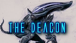 Deacon Alien  Alien Explained [upl. by Eenat52]