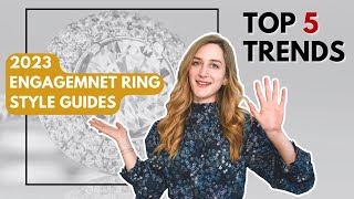 Engagement Ring Styles 2023 Top 5 Trends amp Designs [upl. by Saito]