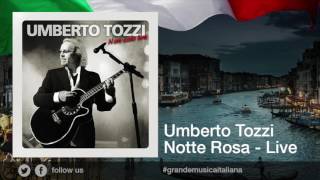 Umberto Tozzi  Notte Rosa  Live [upl. by Irish225]