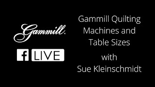 Gammill Quilting Machines and Table Sizes [upl. by Annel]