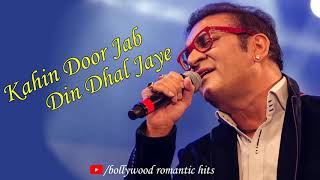 Kahin Dur Jab Din Dhaal Jaye  Abhijit Bhattachariya  Old Romantic Song  Bollywood Romantic Hits [upl. by Nurat]